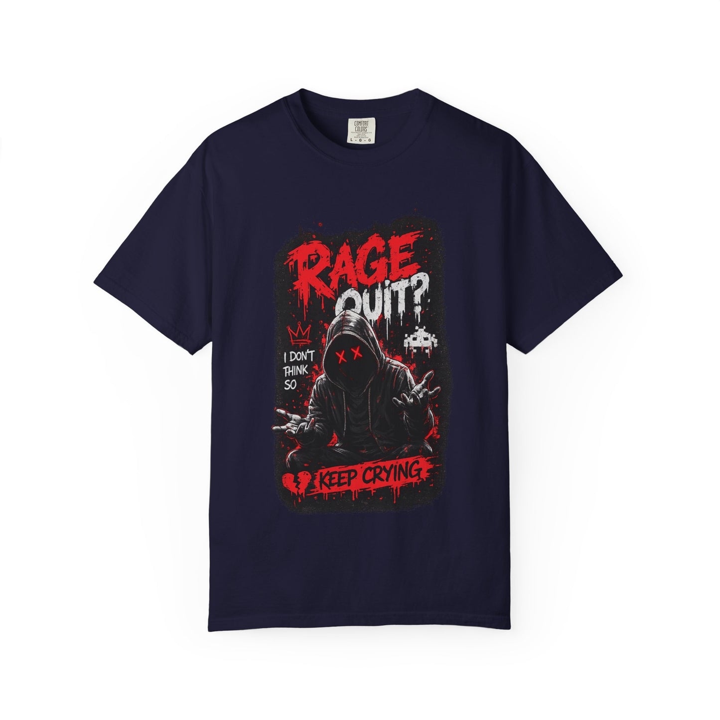 Rage Quit? Keep Crying Graphic T-Shirt
