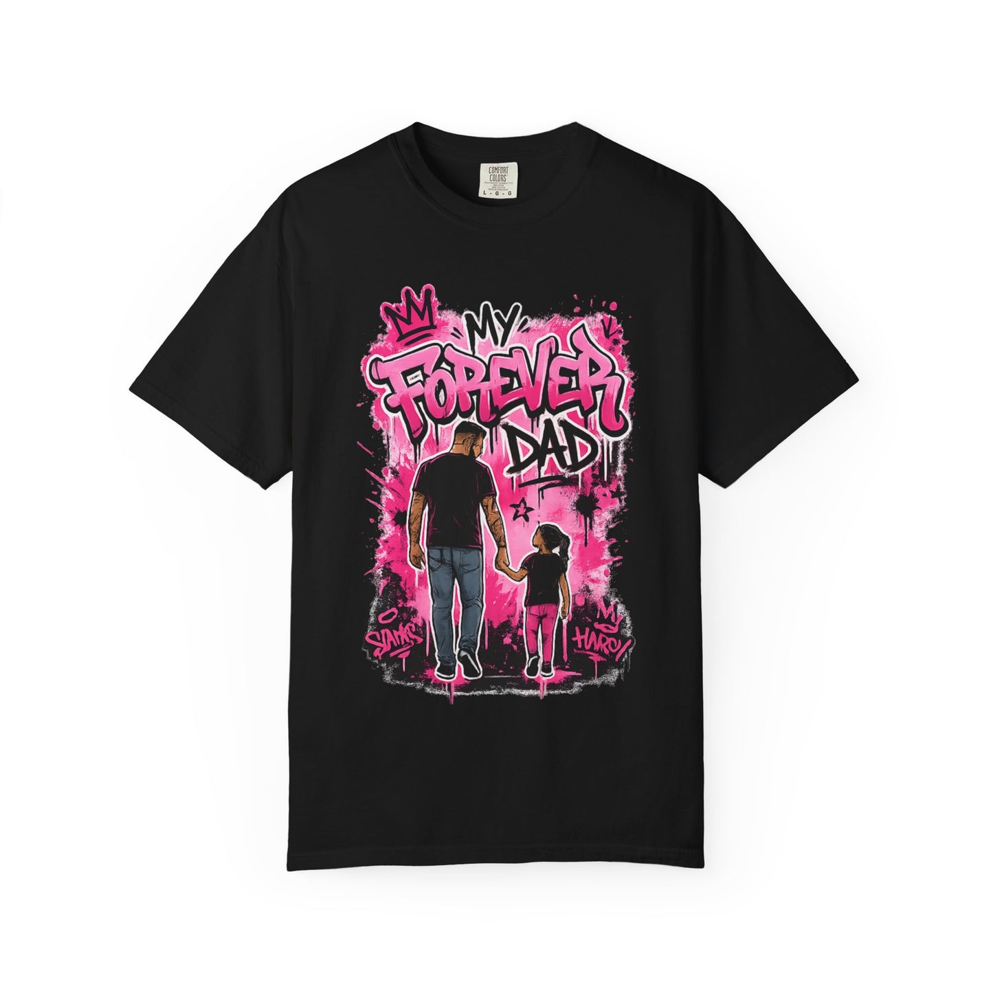 My Forever Dad graffiti father daughter T-Shirt | silhouette, pink spraypaint