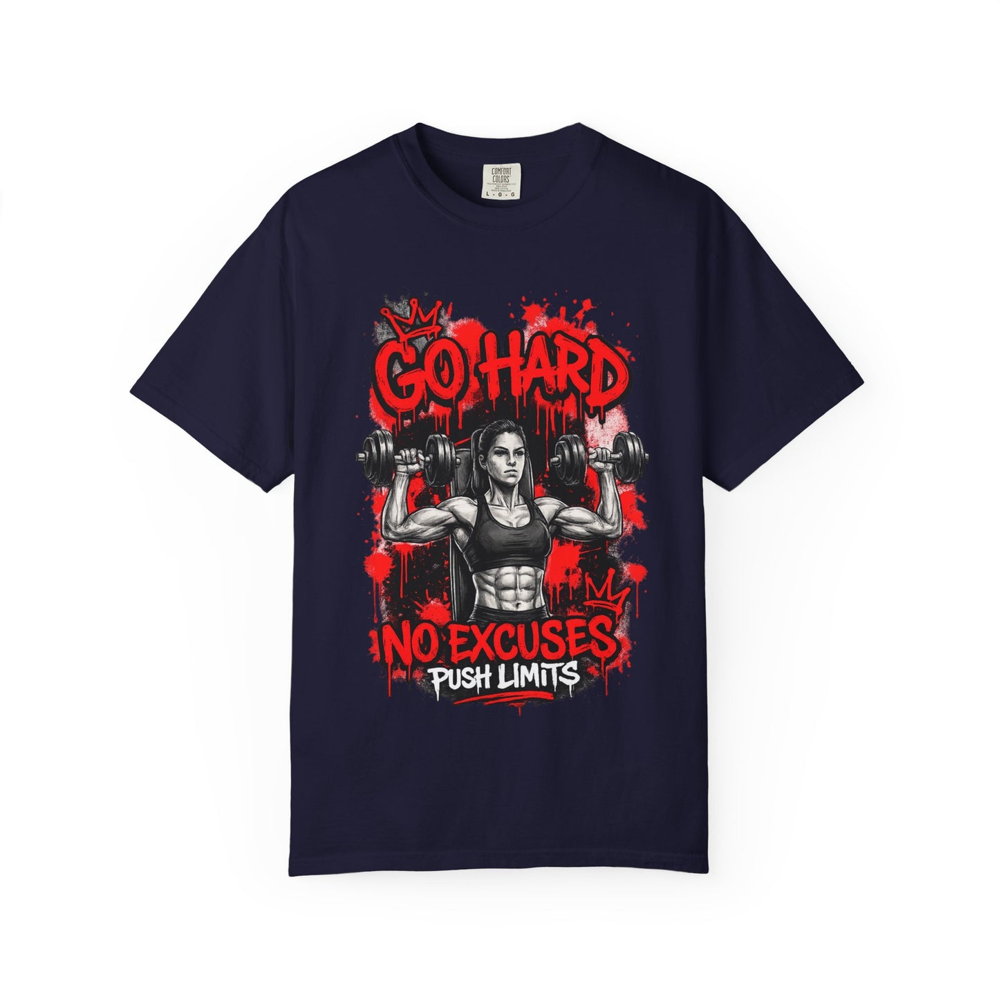 Go Hard No Excuses Fitness T-Shirt