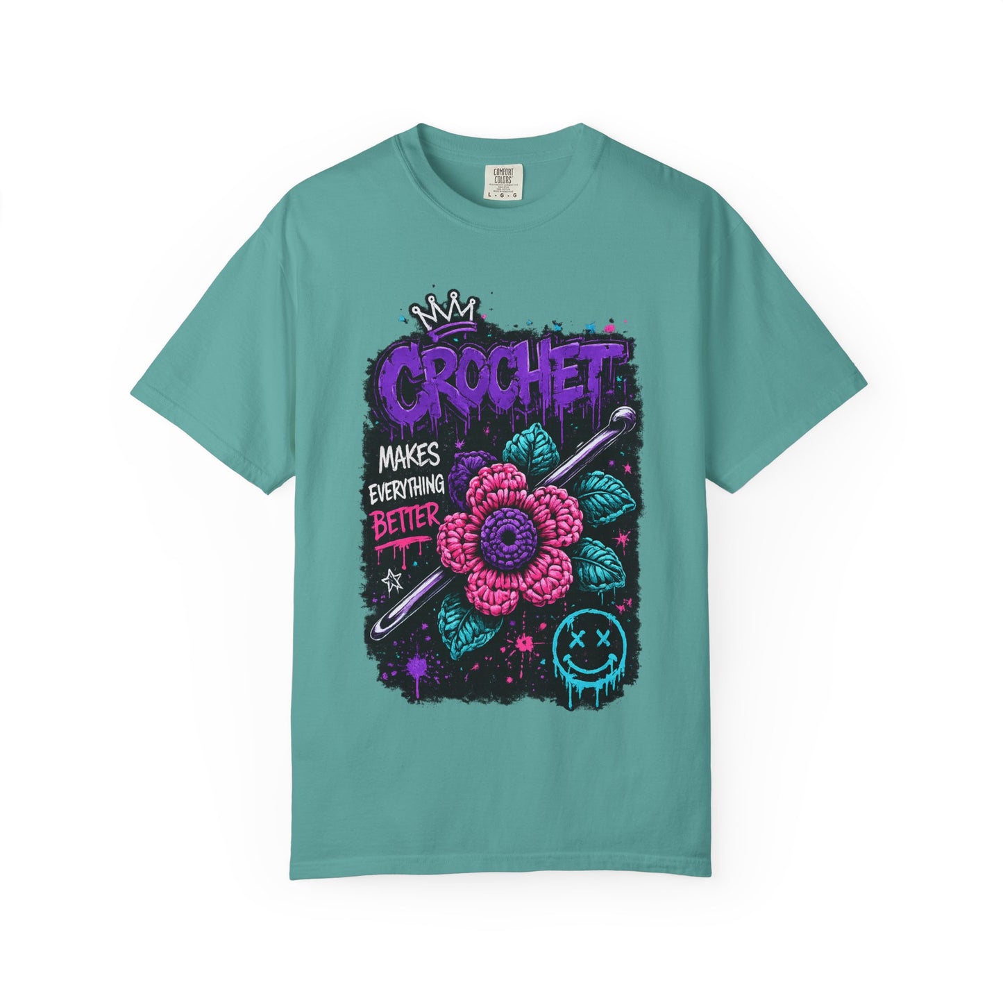 Crochet Makes Everything Better T-Shirt — Floral Crafting Tee for Makers