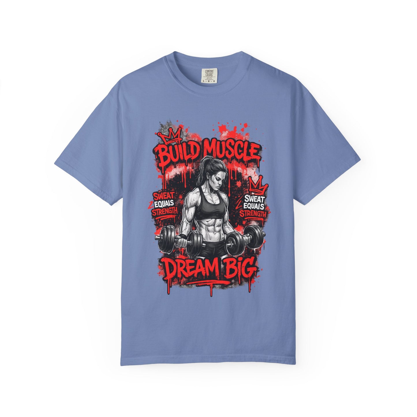 Build Muscle Dream Big T-Shirt — Fitness Motivation Gym Tee