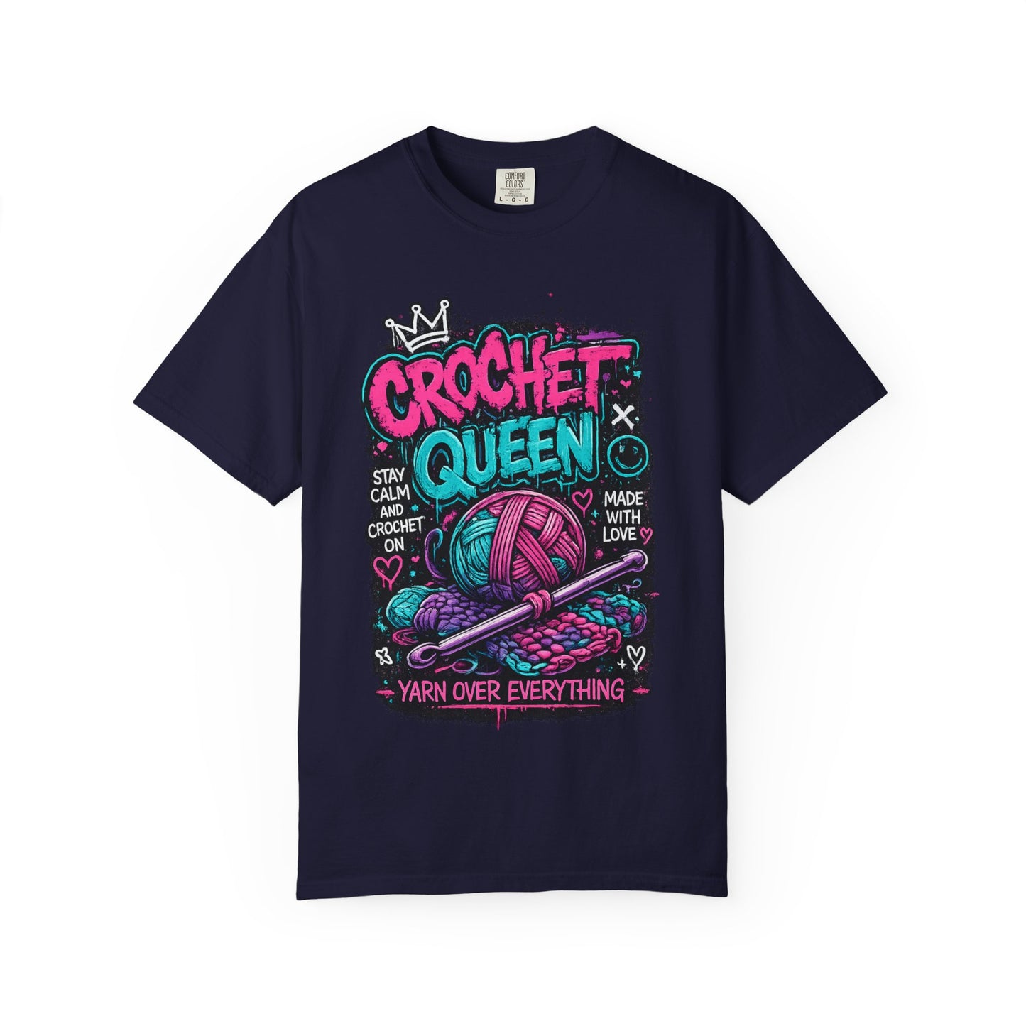 Crochet Queen T-Shirt — Yarn Over Everything Graphic Tee for Crafters