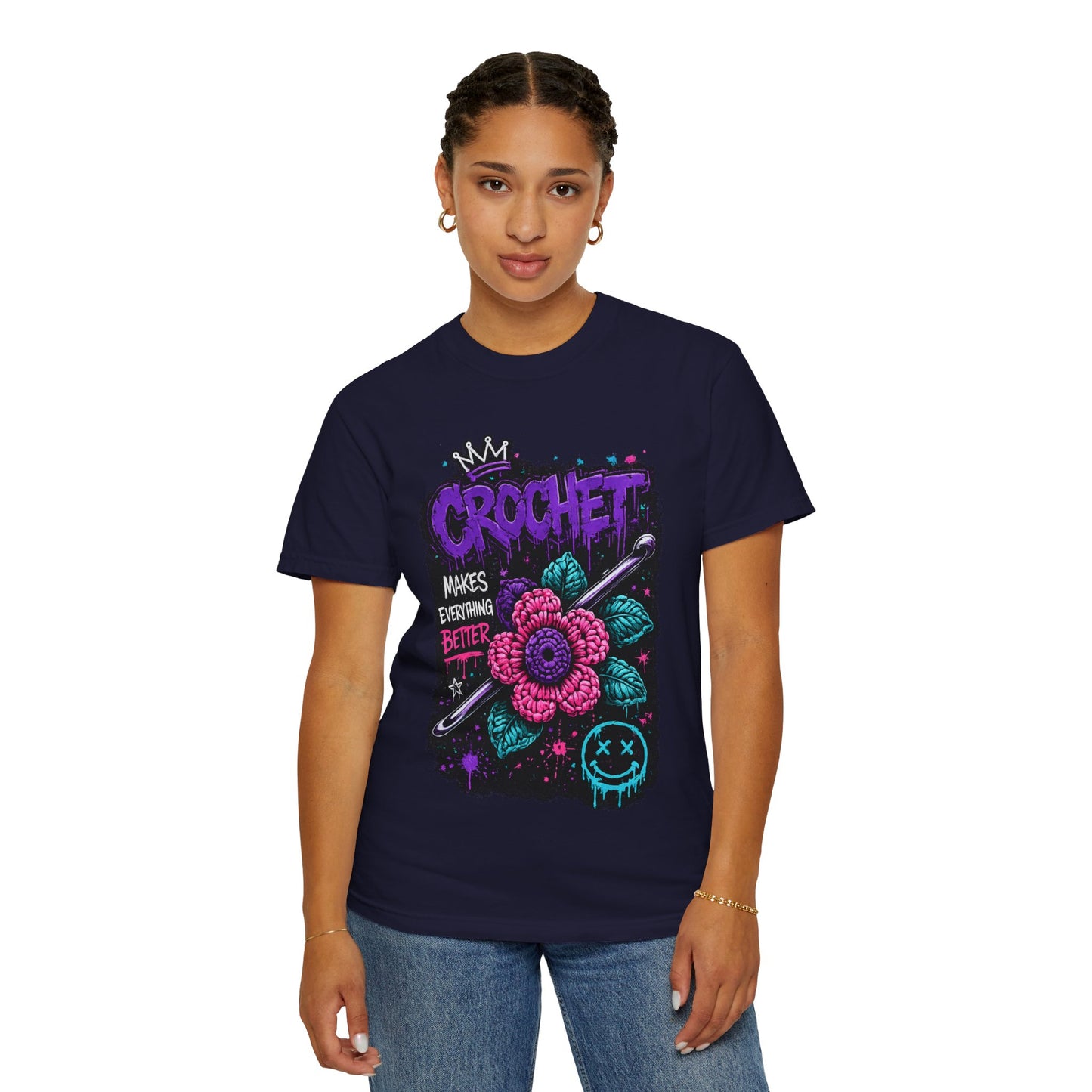 Crochet Makes Everything Better T-Shirt — Floral Crafting Tee for Makers