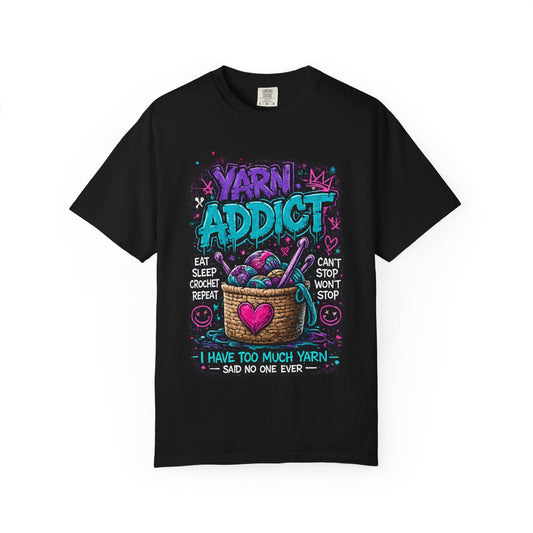Yarn Addict T-Shirt — Funny Knitting & Crochet Gift Tee