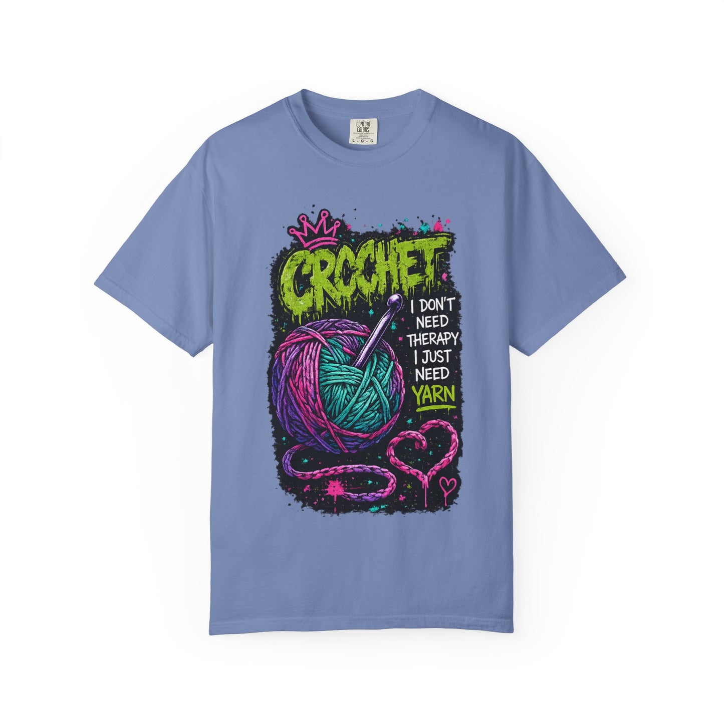 Crochet Yarn T-Shirt — "I Don't Need Therapy I Just Need Yarn" Graphic Tee