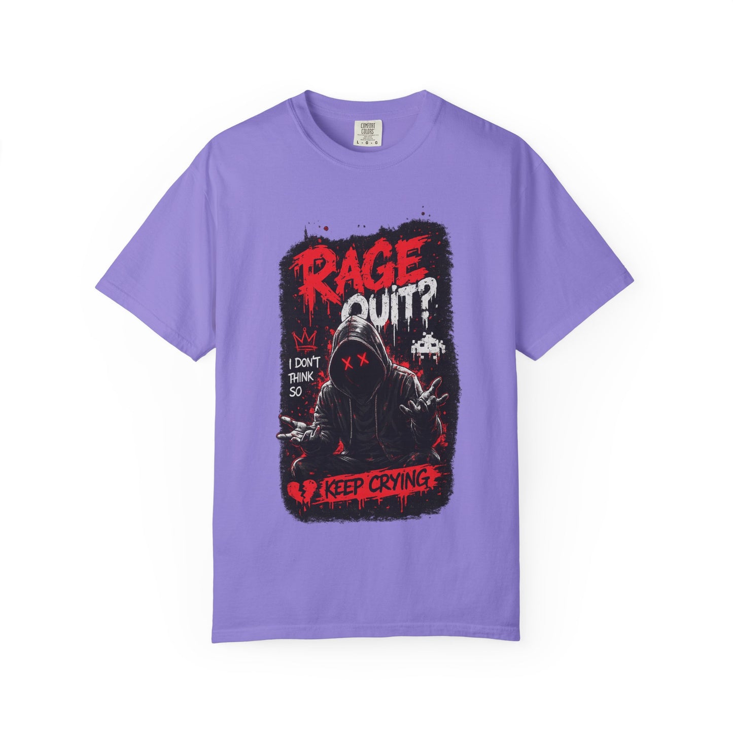 Rage Quit? Keep Crying Graphic T-Shirt