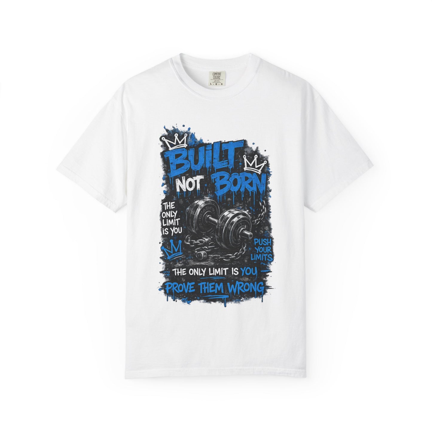Built Not Born Gym T-Shirt — 'Built Not Born' Motivational Workout Tee