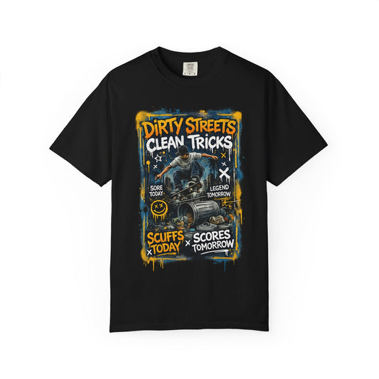 Dirty Streets, Clean Tricks Skate T-Shirt — Scuffs Today, Scores Tomorrow