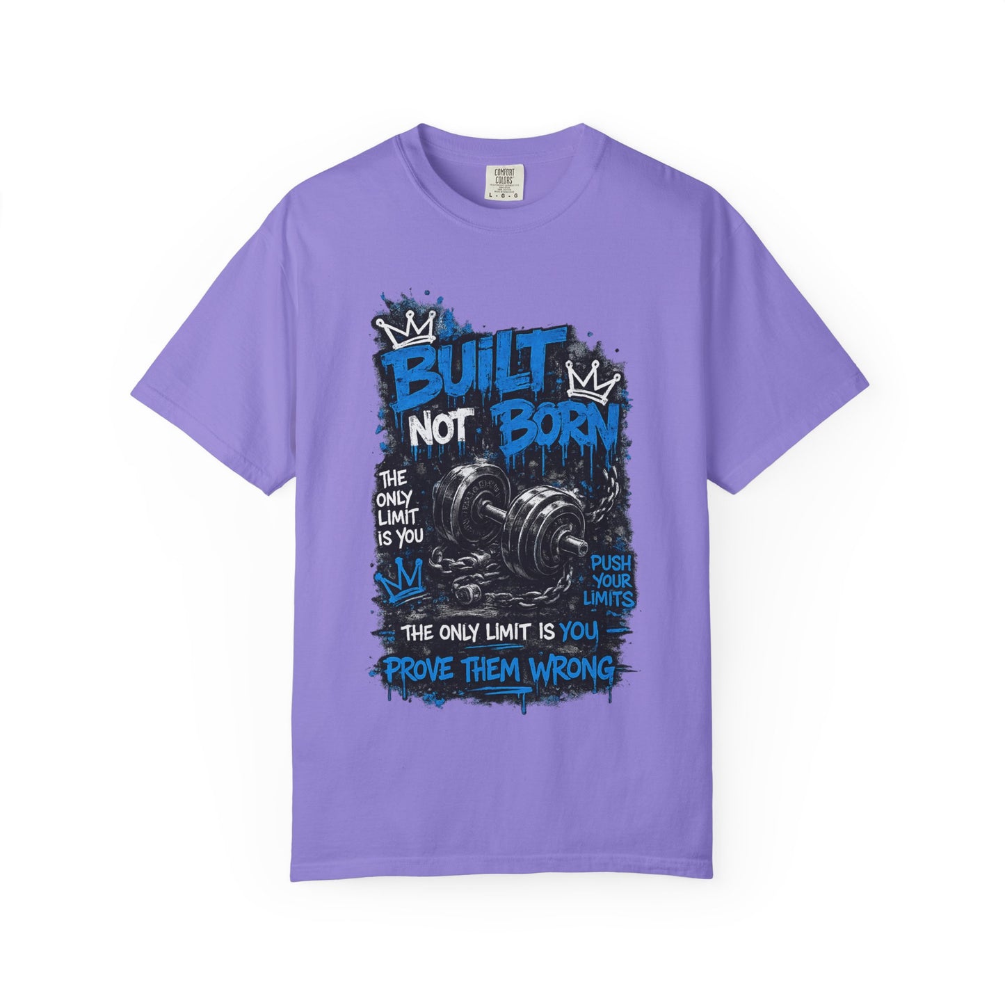 Built Not Born Gym T-Shirt — 'Built Not Born' Motivational Workout Tee