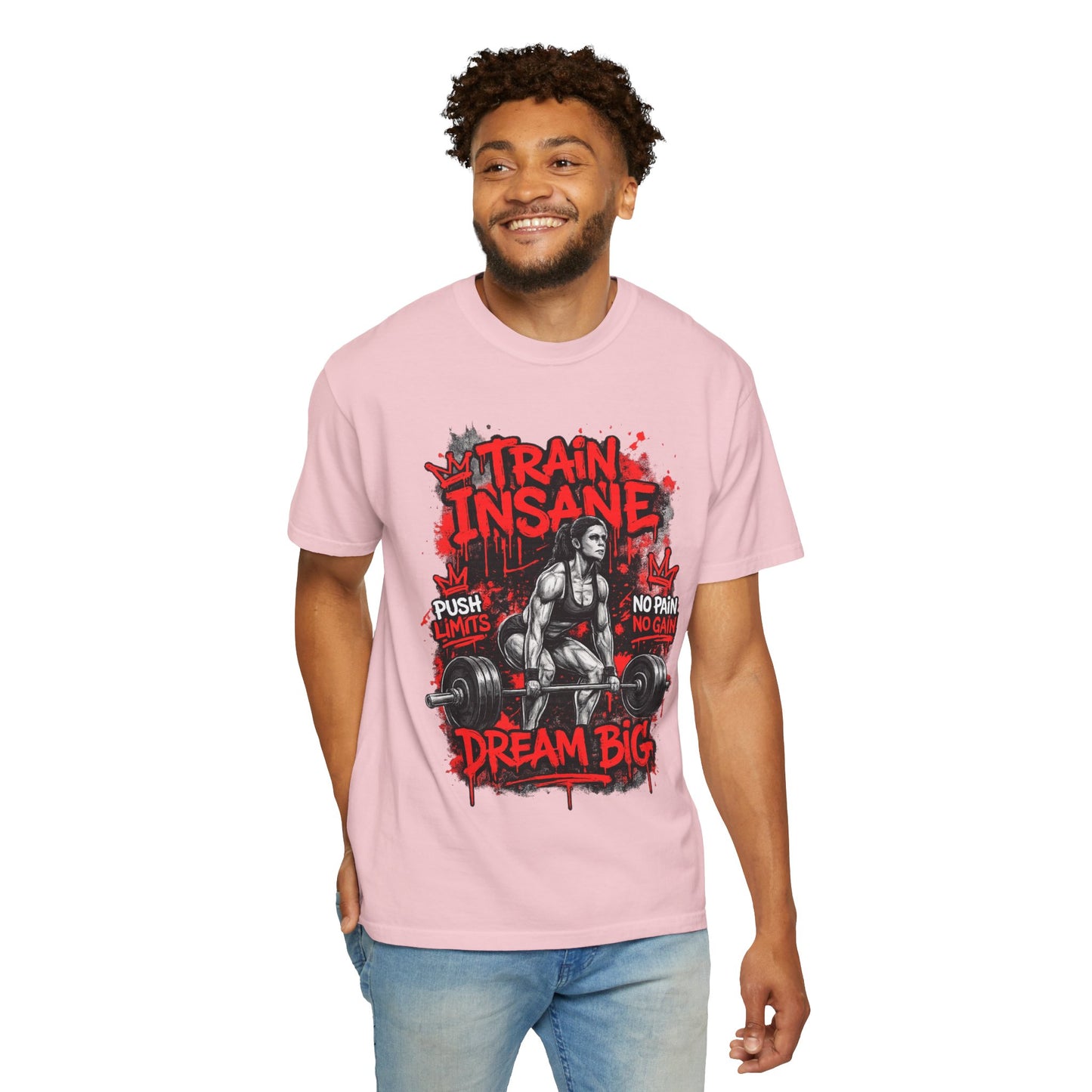 Train Insane Dream Big Gym T-Shirt — Motivational Weightlifting Tee