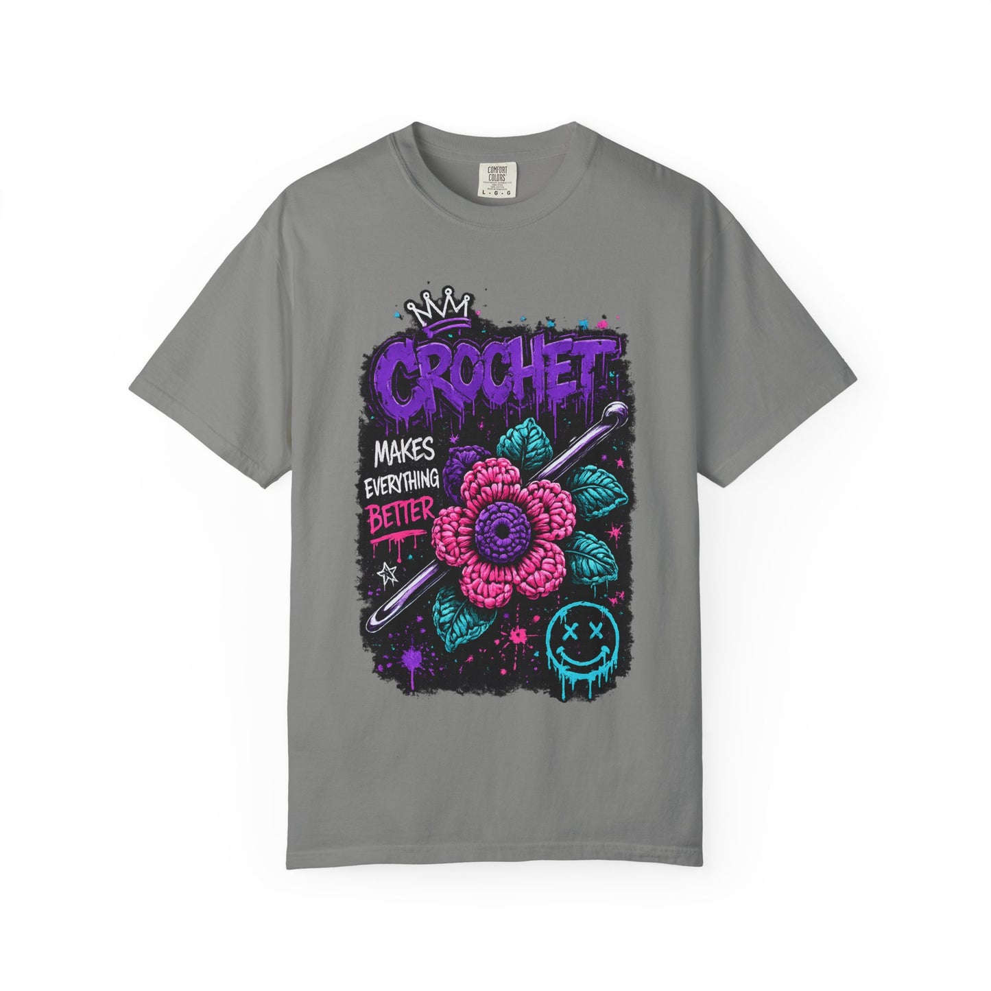 Crochet Makes Everything Better T-Shirt — Floral Crafting Tee for Makers