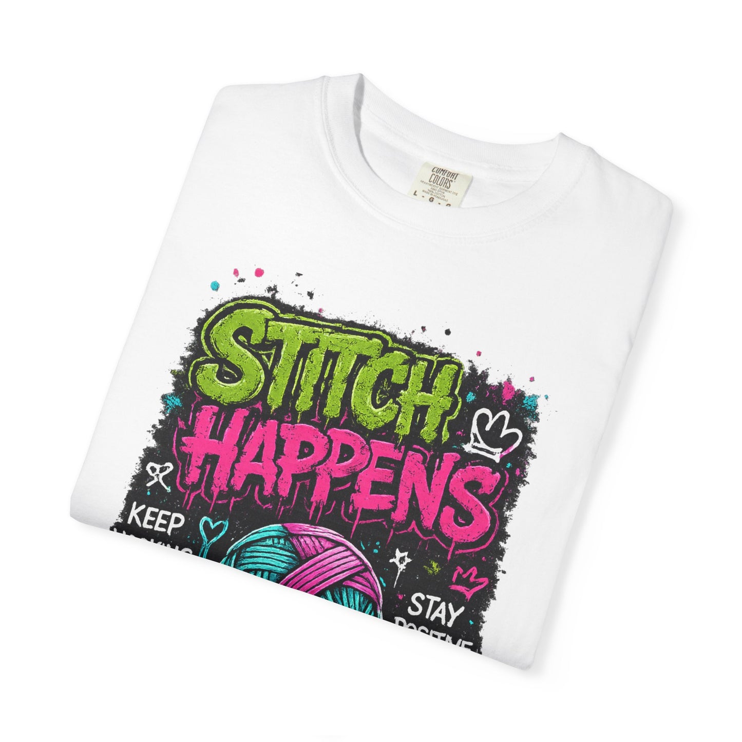 Stitch Happens T-Shirt — Funny Knitting & Crochet Graphic Tee