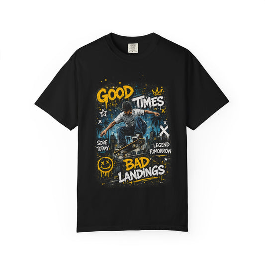 Skateboard T-Shirt — "Good Times, Bad Landings" Graphic Tee