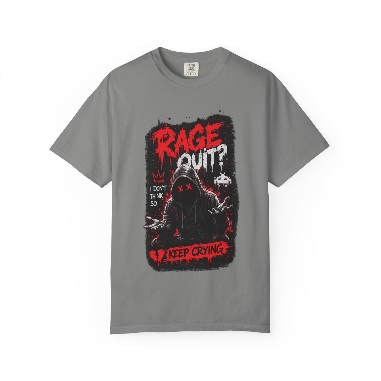 Rage Quit? Keep Crying Graphic T-Shirt