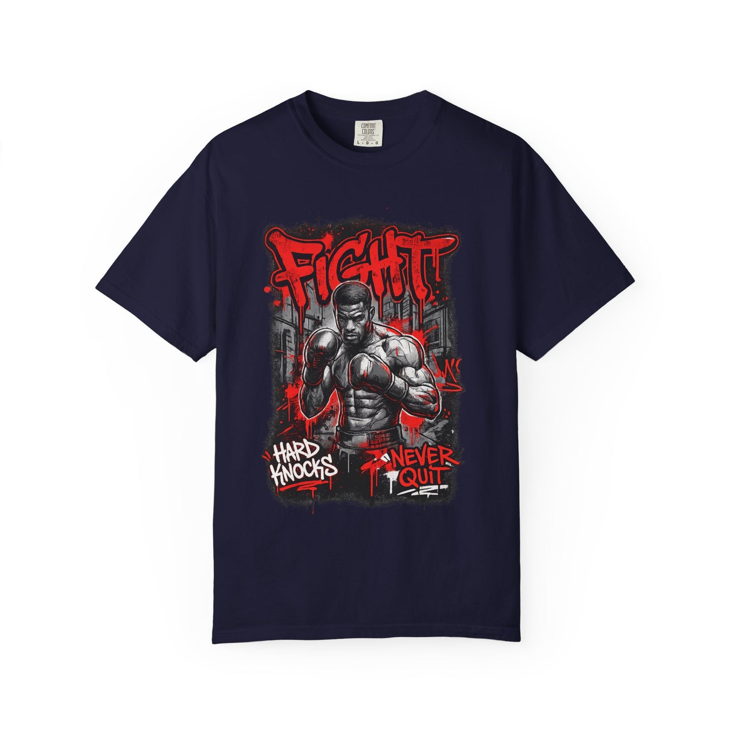 Fight Graphic T-Shirt — "Hard Knocks, Never Quit" Motivational Boxing Tee