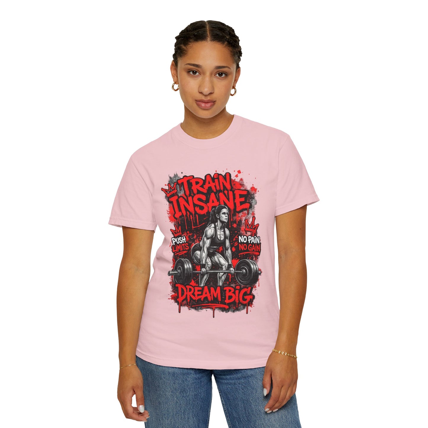 Train Insane Dream Big Gym T-Shirt — Motivational Weightlifting Tee