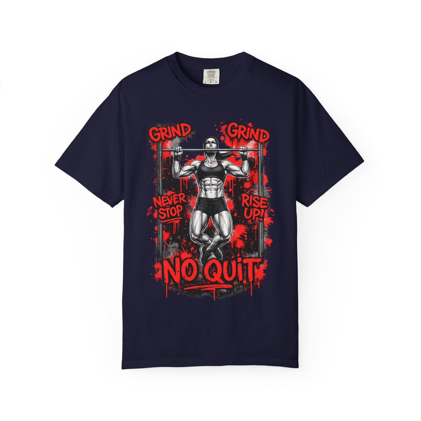 No Quit Gym T-Shirt — 'Grind, Never Stop, Rise Up' Motivational Fitness Tee