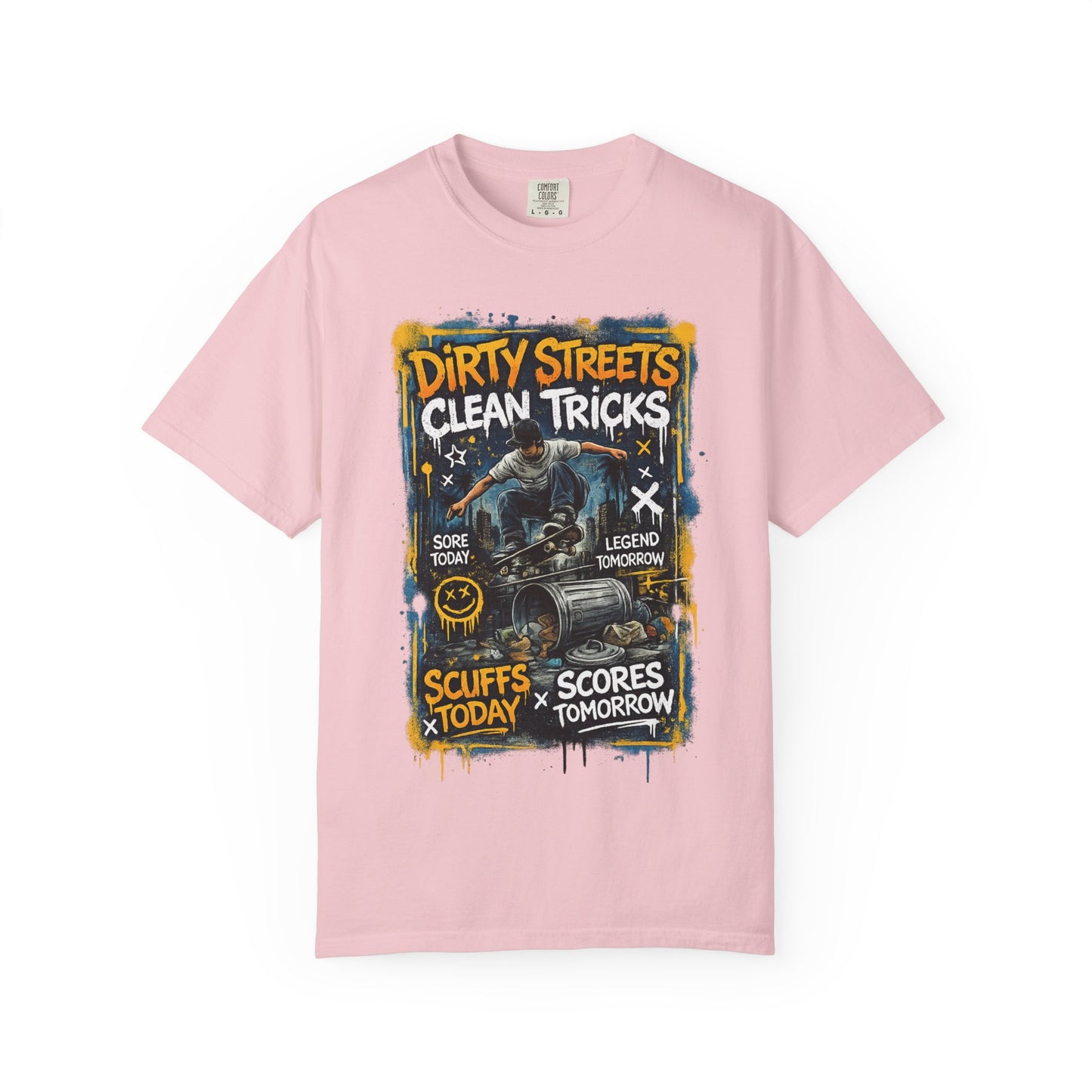 Dirty Streets, Clean Tricks Skate T-Shirt — Scuffs Today, Scores Tomorrow