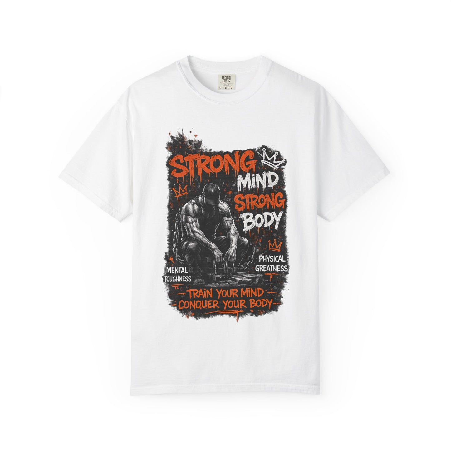 Strong Mind Strong Body T-Shirt – Train Your Mind, Conquer Your Body Gym Tee