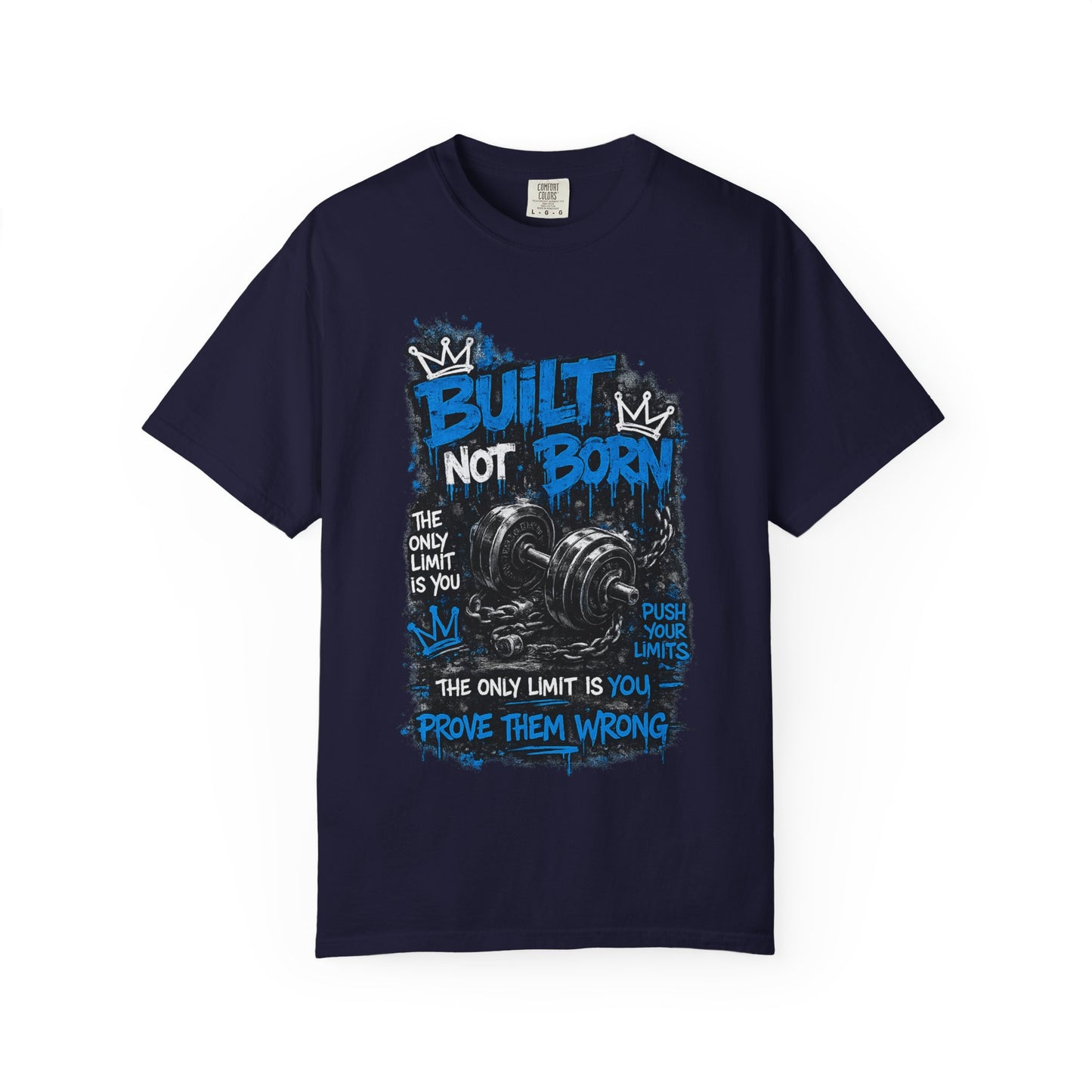 Built Not Born Gym T-Shirt — 'Built Not Born' Motivational Workout Tee