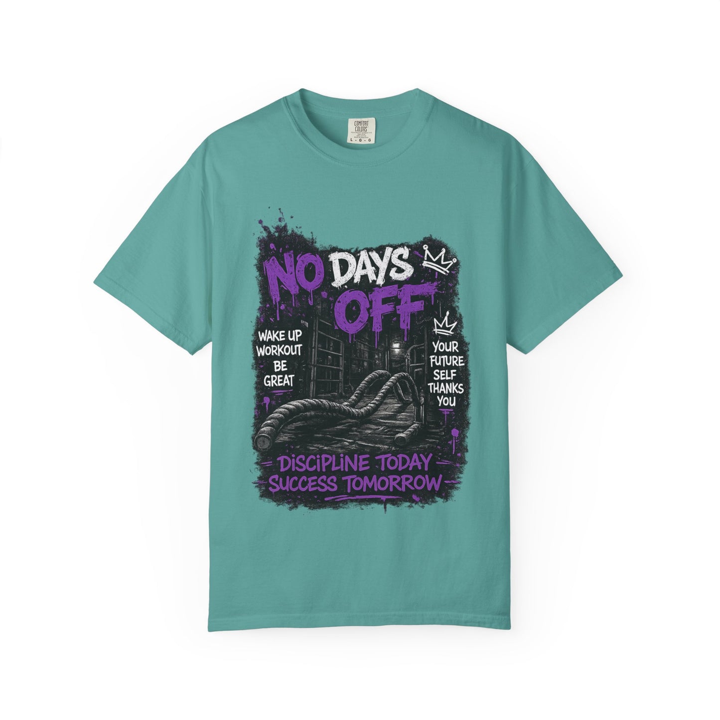 No Days Off T-Shirt — Motivational Workout Tee ("Discipline Today, Success Tomorrow")