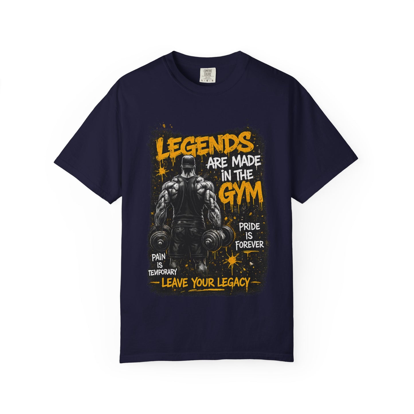 Legends Are Made in the Gym T-Shirt — Motivational Weightlifting Tee