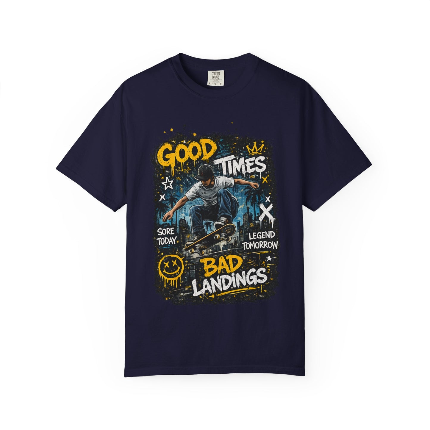 Skateboard T-Shirt — "Good Times, Bad Landings" Graphic Tee