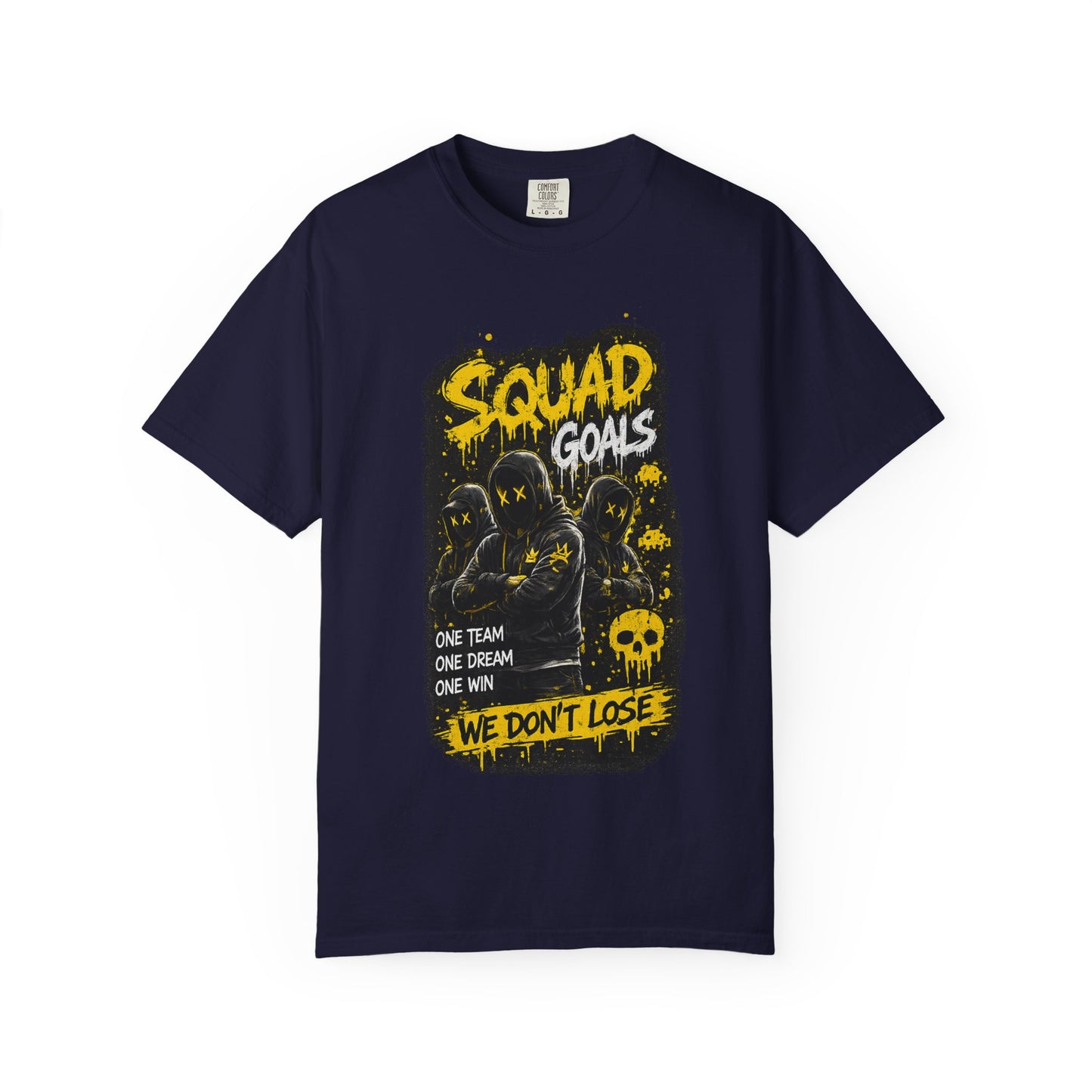 Squad Goals Graphic T-Shirt — 'We Don't Lose' Team Skull Tee