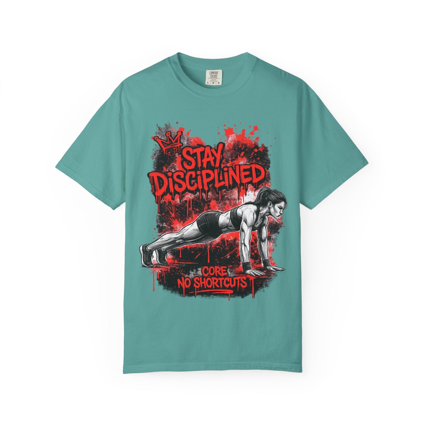 Stay Disciplined Workout T-Shirt — Core No Shortcuts Fitness Tee