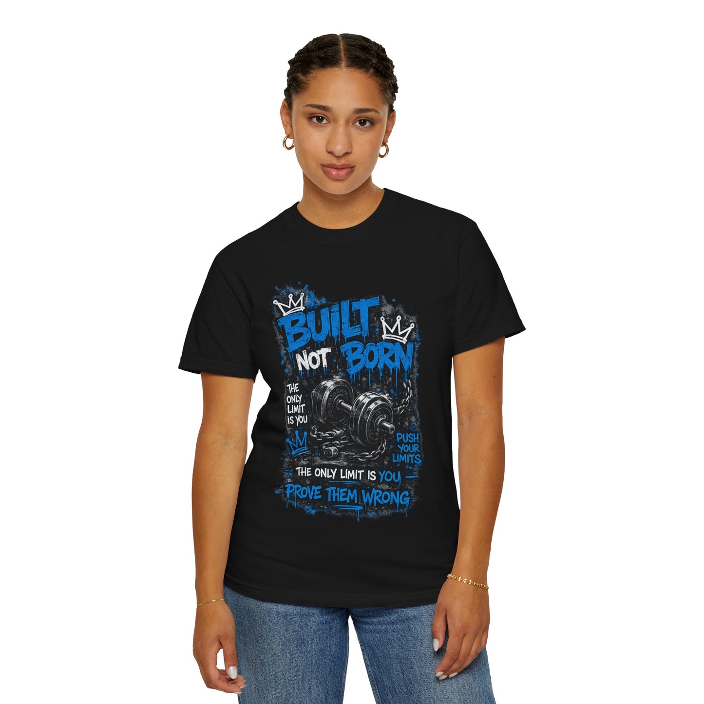Built Not Born Gym T-Shirt — 'Built Not Born' Motivational Workout Tee