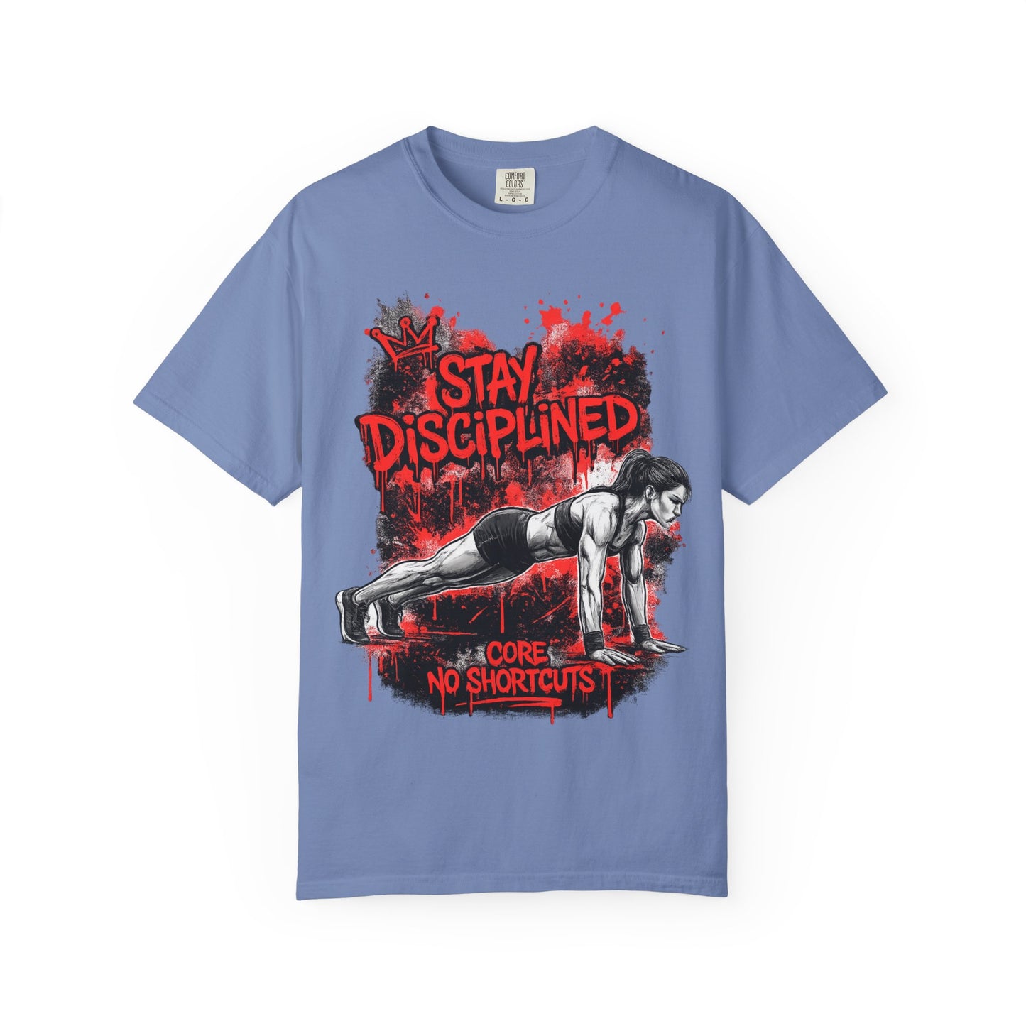 Stay Disciplined Workout T-Shirt — Core No Shortcuts Fitness Tee