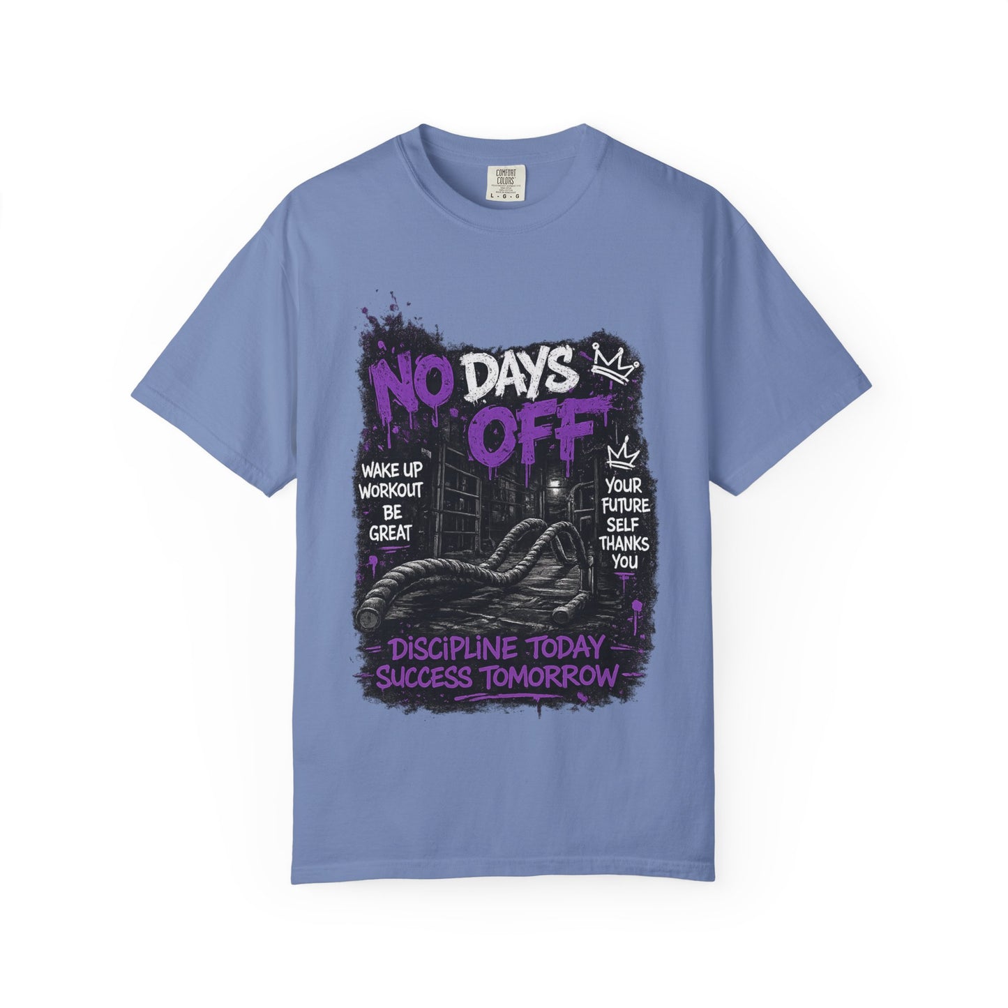 No Days Off T-Shirt — Motivational Workout Tee ("Discipline Today, Success Tomorrow")
