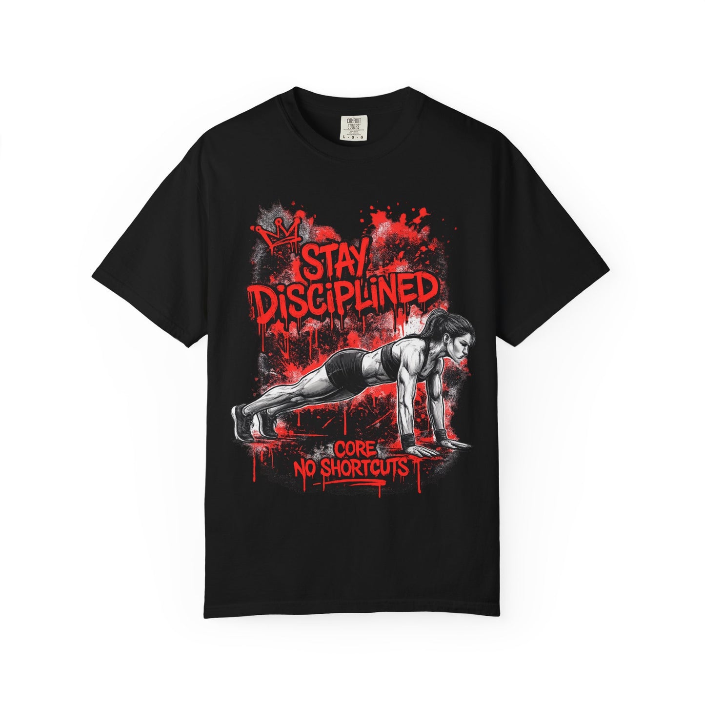 Stay Disciplined Workout T-Shirt — Core No Shortcuts Fitness Tee