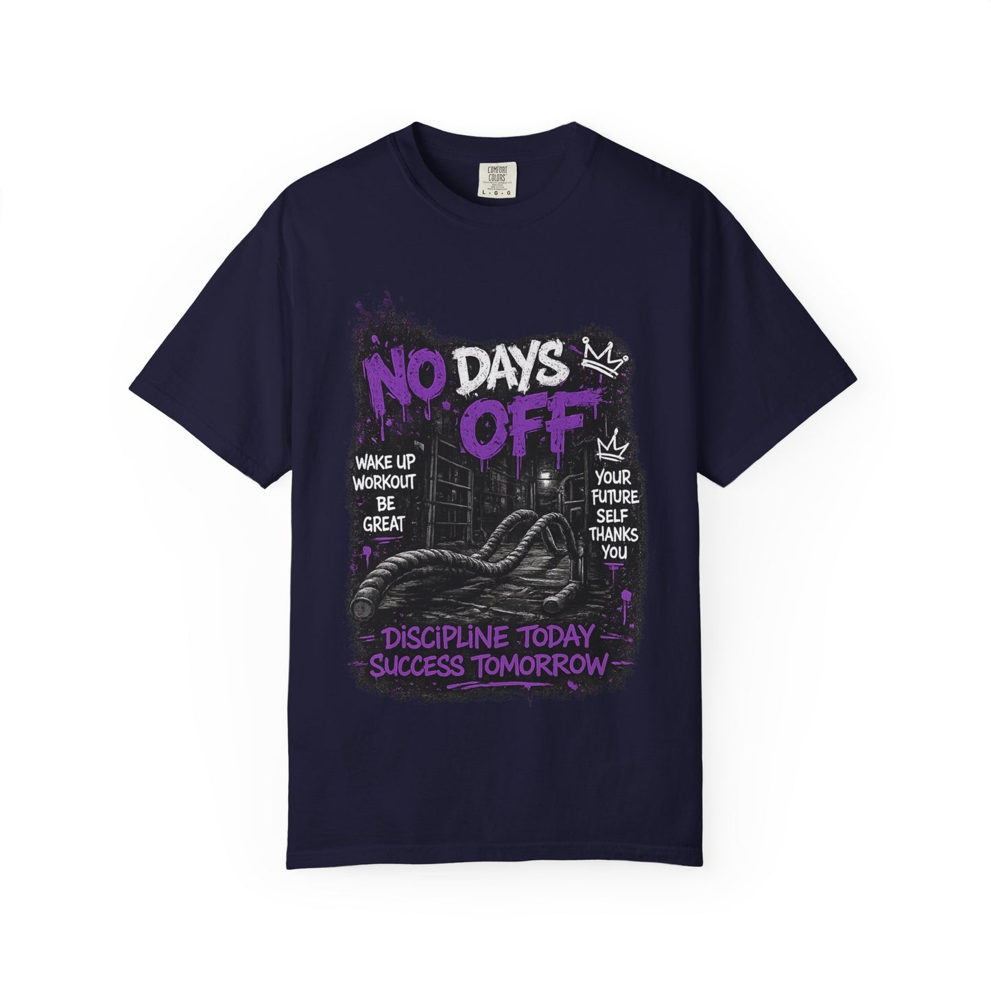 No Days Off T-Shirt — Motivational Workout Tee ("Discipline Today, Success Tomorrow")