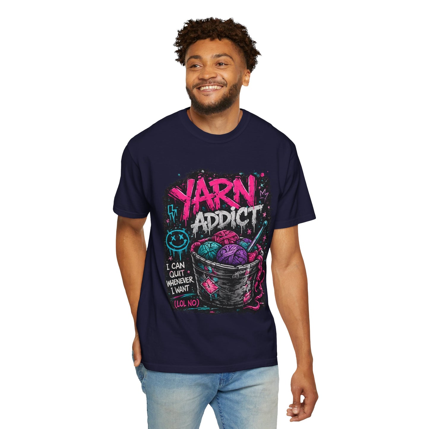 Yarn Addict T-Shirt — Funny Knitting/Crochet Graphic Tee ("I Can Quit Whenever I Want")