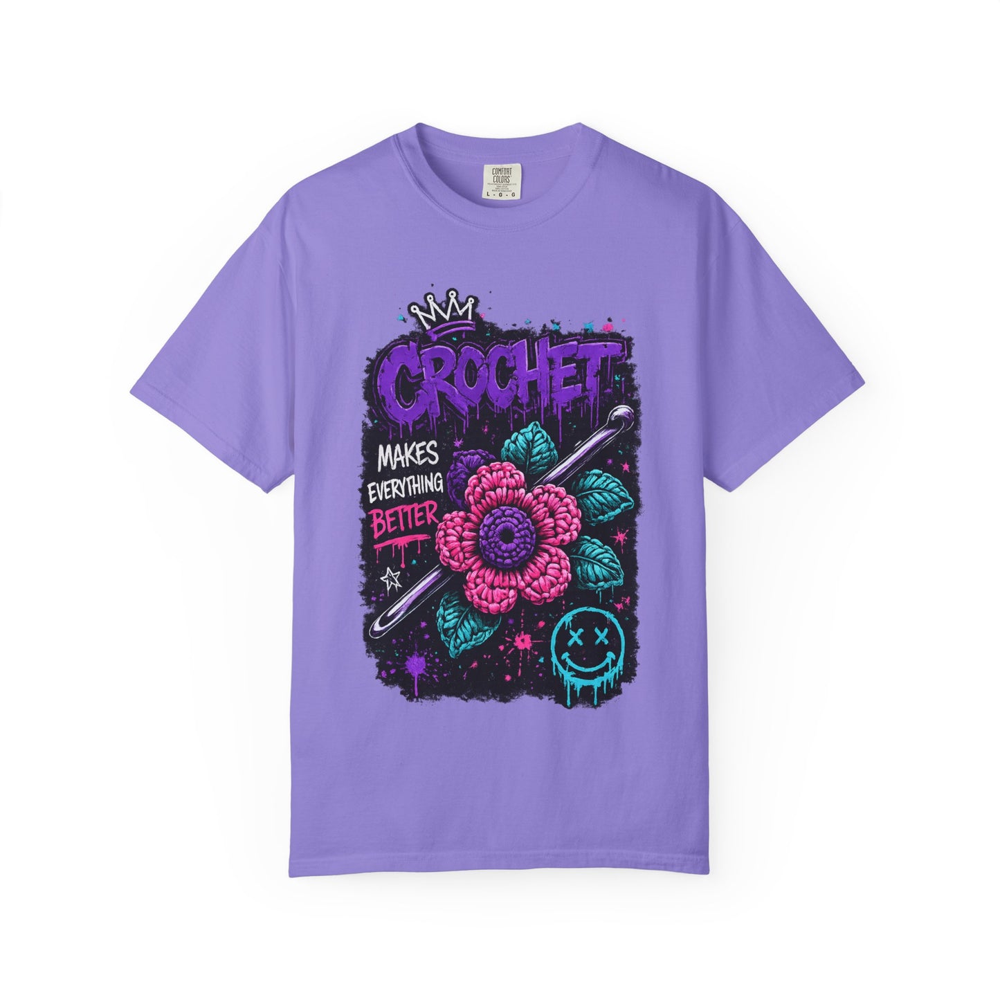 Crochet Makes Everything Better T-Shirt — Floral Crafting Tee for Makers