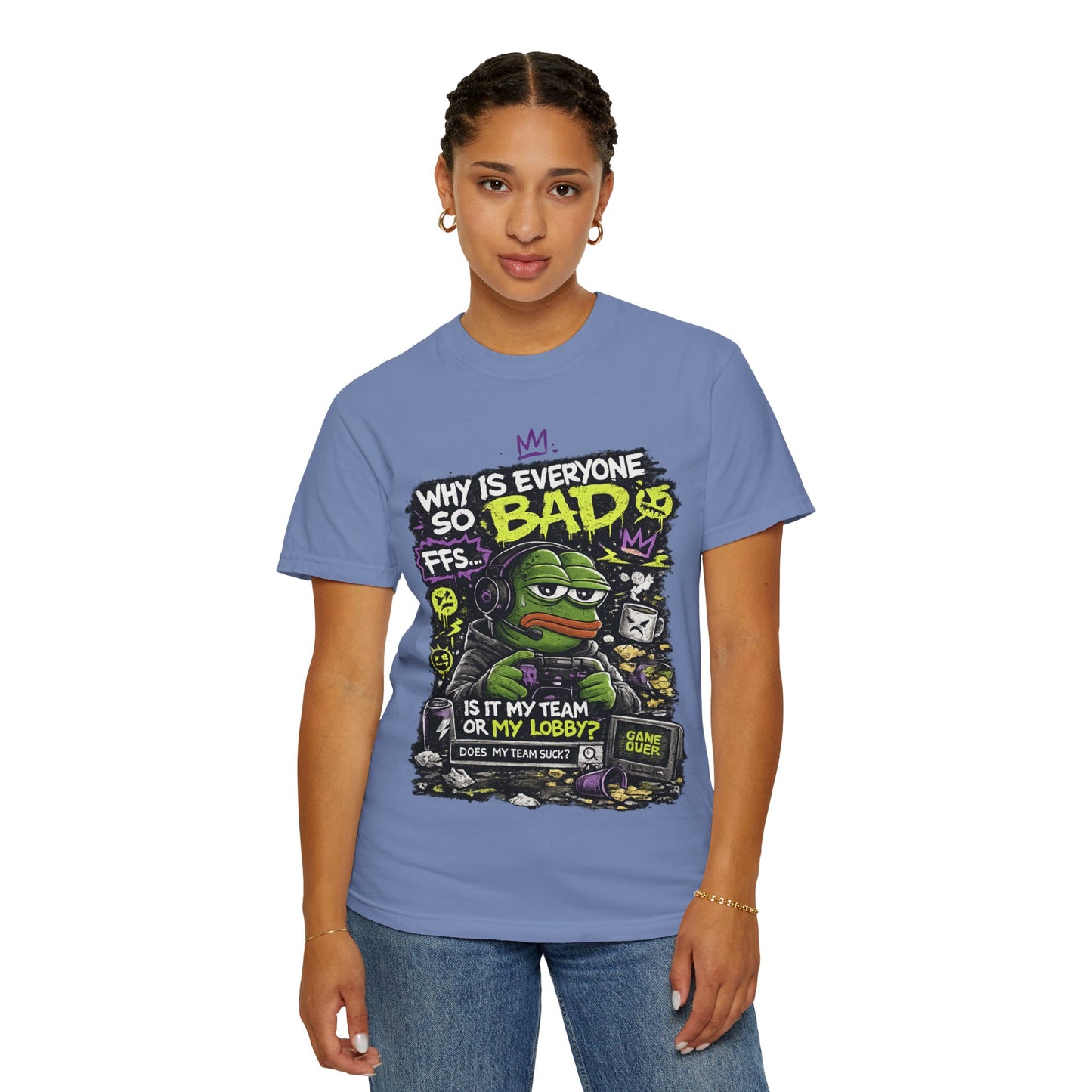 Why Is Everyone So Bad Gaming T-Shirt — Funny meme Gamer Tee