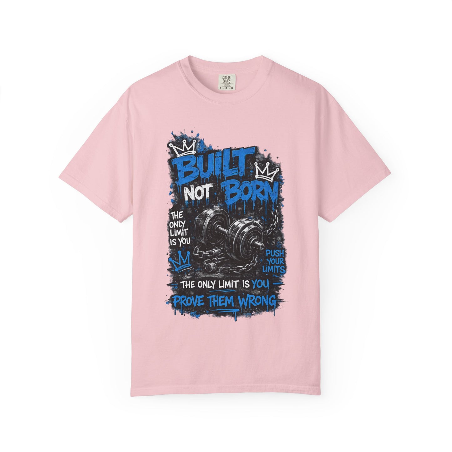 Built Not Born Gym T-Shirt — 'Built Not Born' Motivational Workout Tee