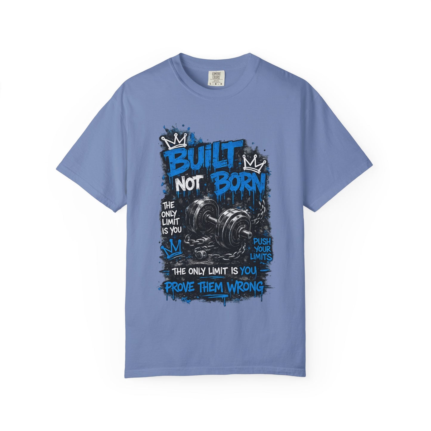 Built Not Born Gym T-Shirt — 'Built Not Born' Motivational Workout Tee
