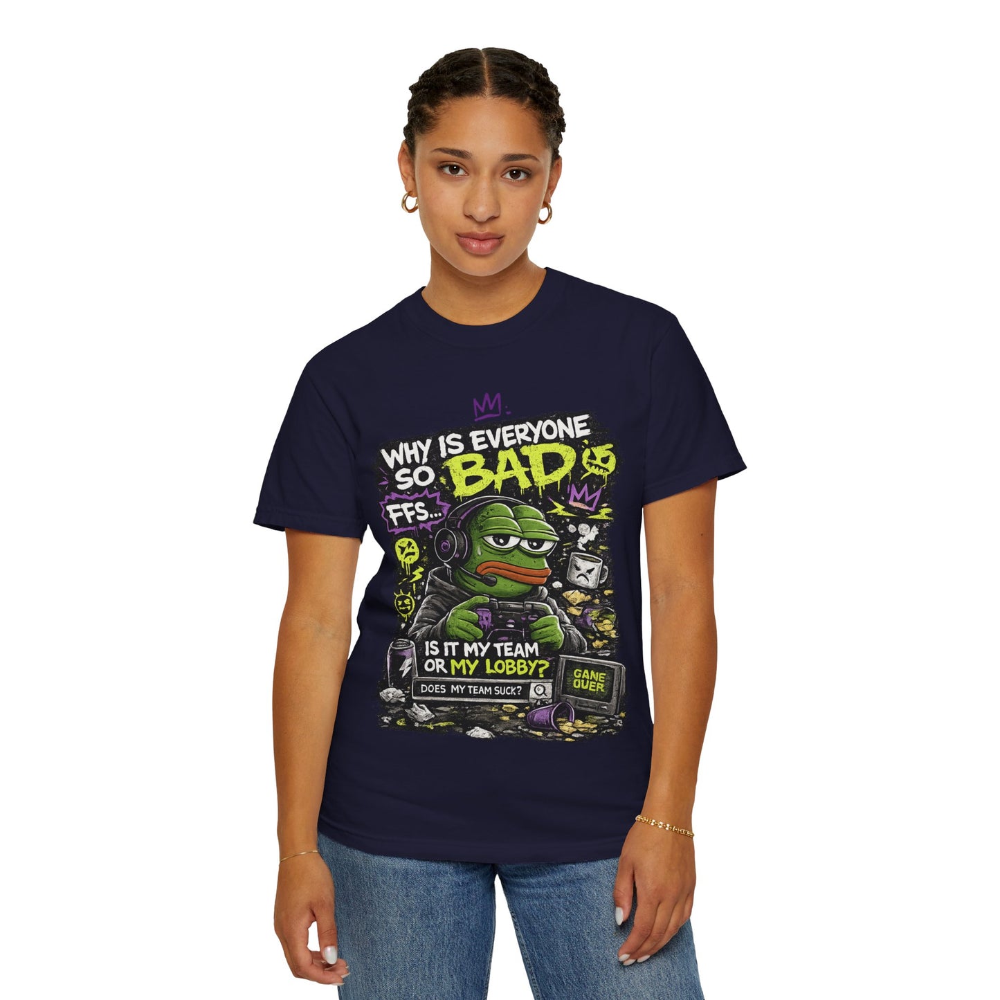 Why Is Everyone So Bad Gaming T-Shirt — Funny meme Gamer Tee