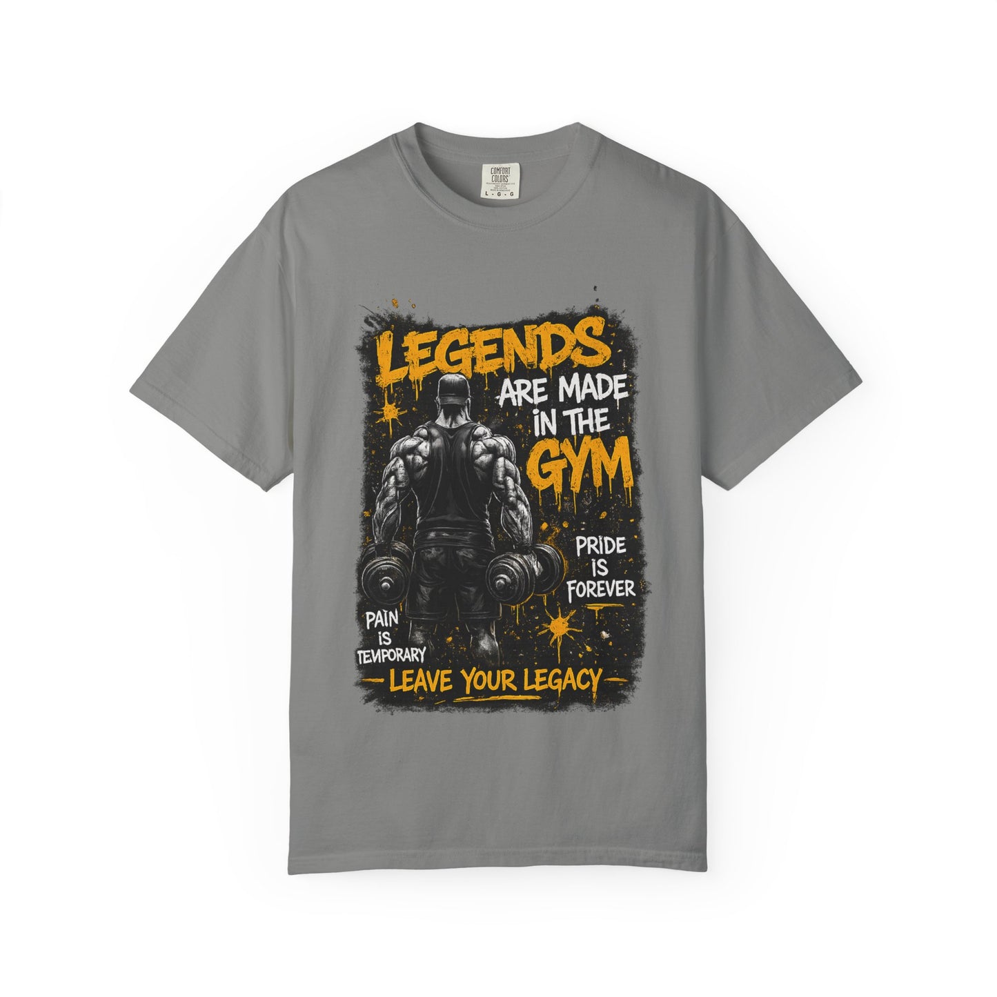 Legends Are Made in the Gym T-Shirt — Motivational Weightlifting Tee