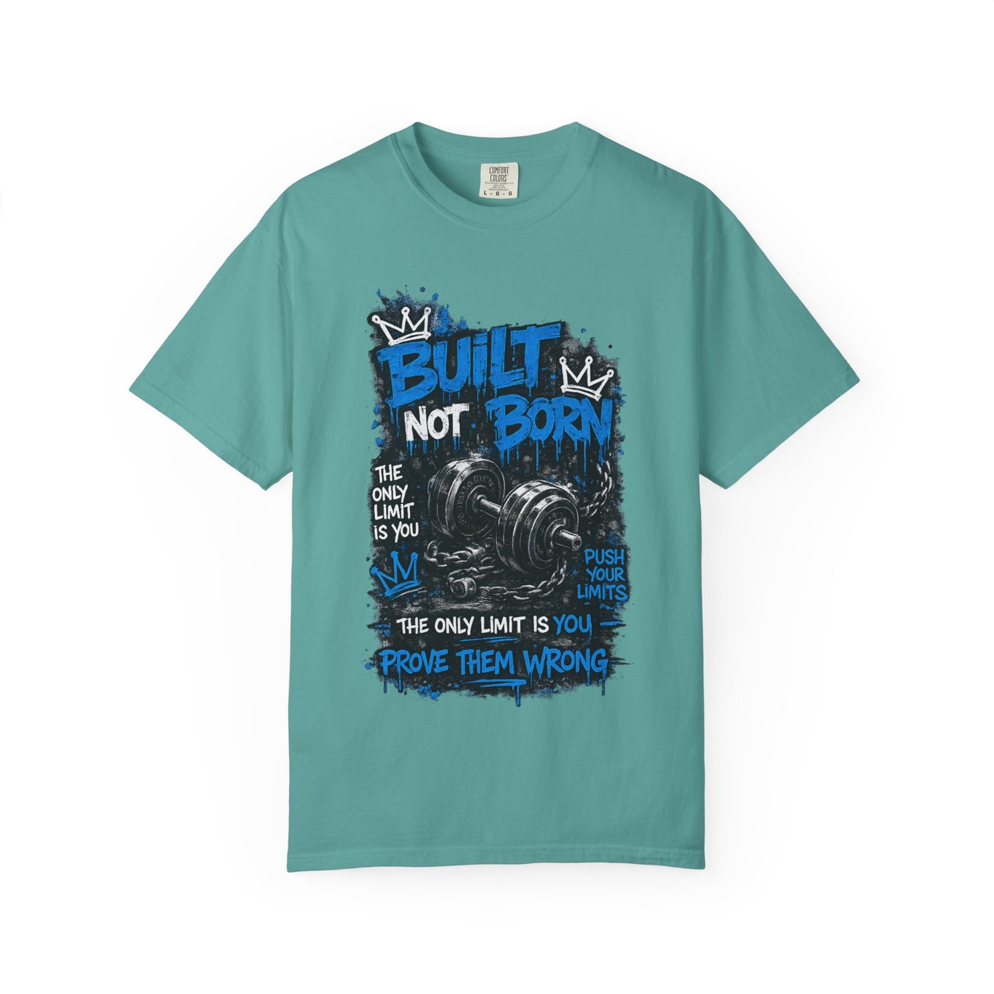 Built Not Born Gym T-Shirt — 'Built Not Born' Motivational Workout Tee