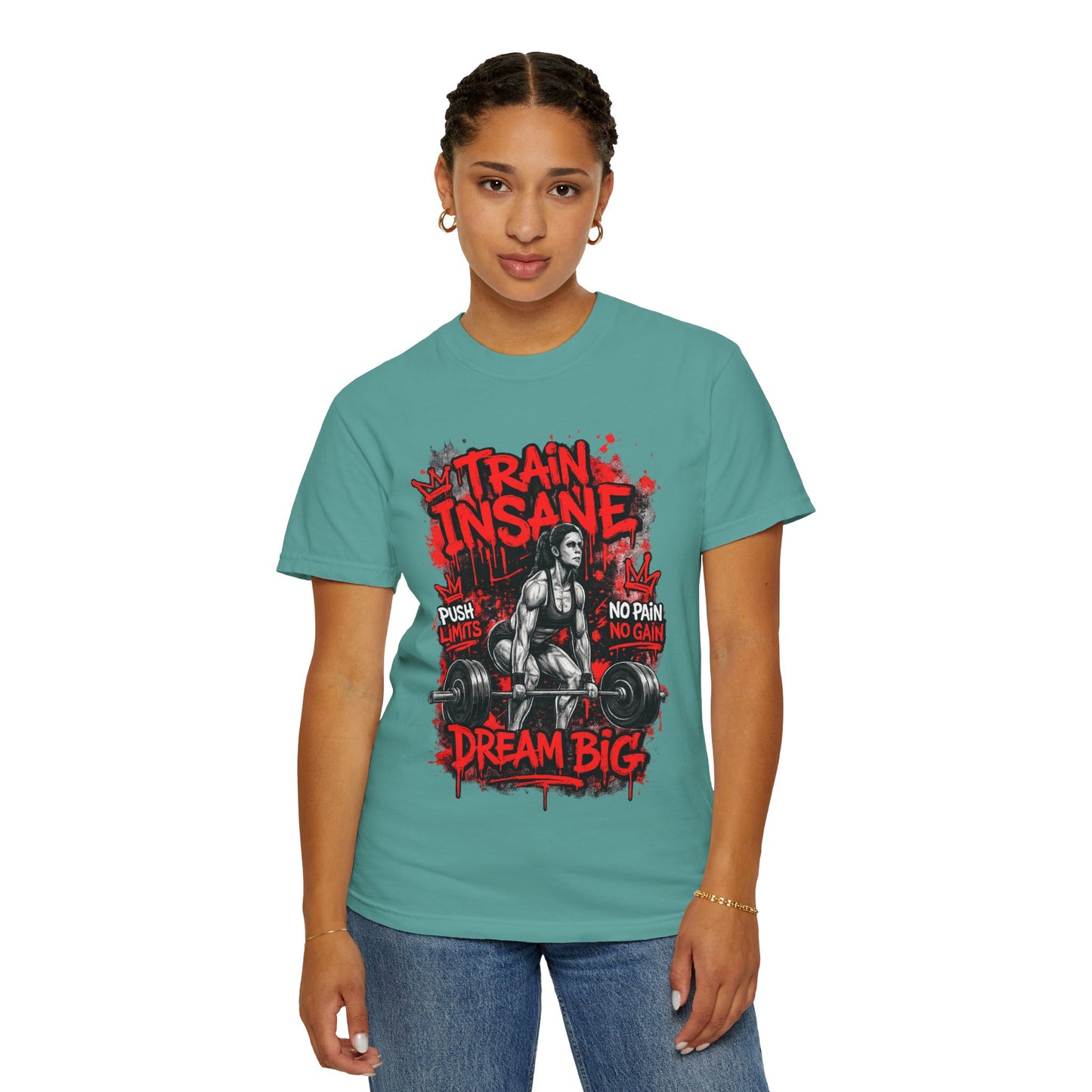 Train Insane Dream Big Gym T-Shirt — Motivational Weightlifting Tee