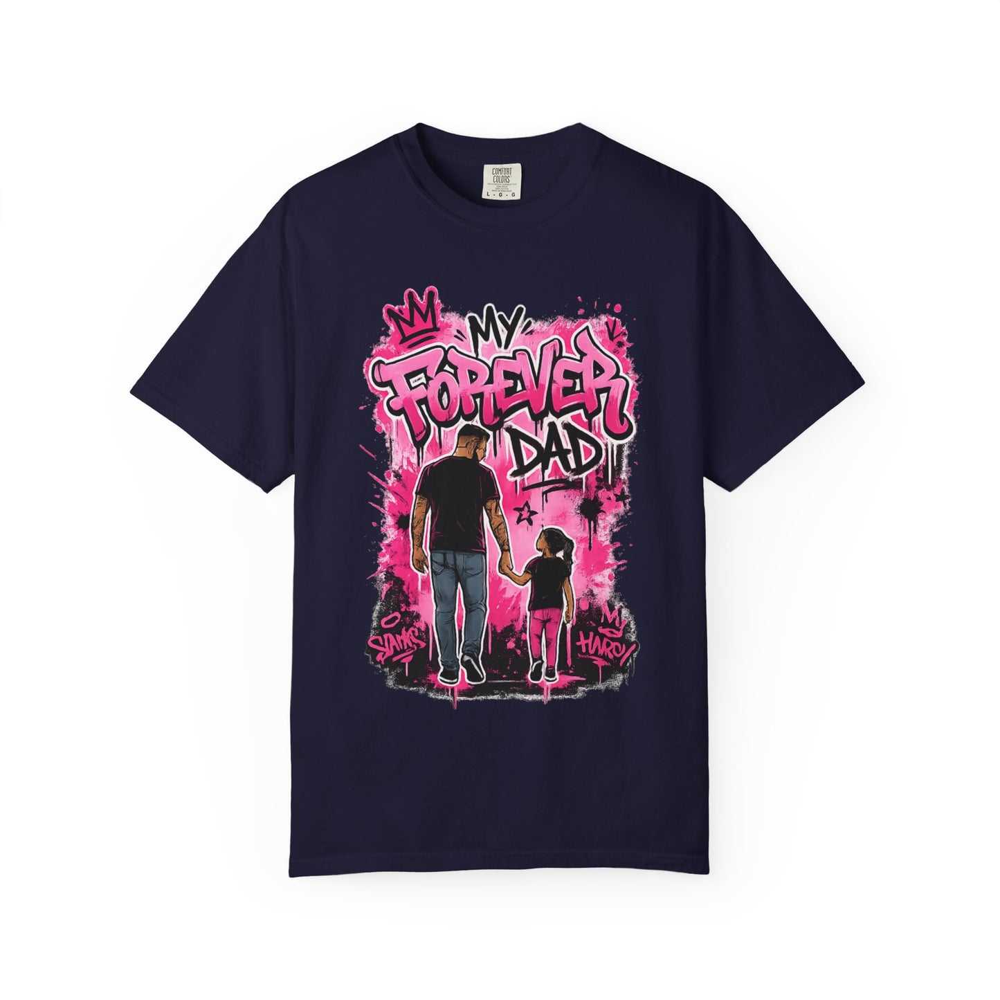My Forever Dad graffiti father daughter T-Shirt | silhouette, pink spraypaint