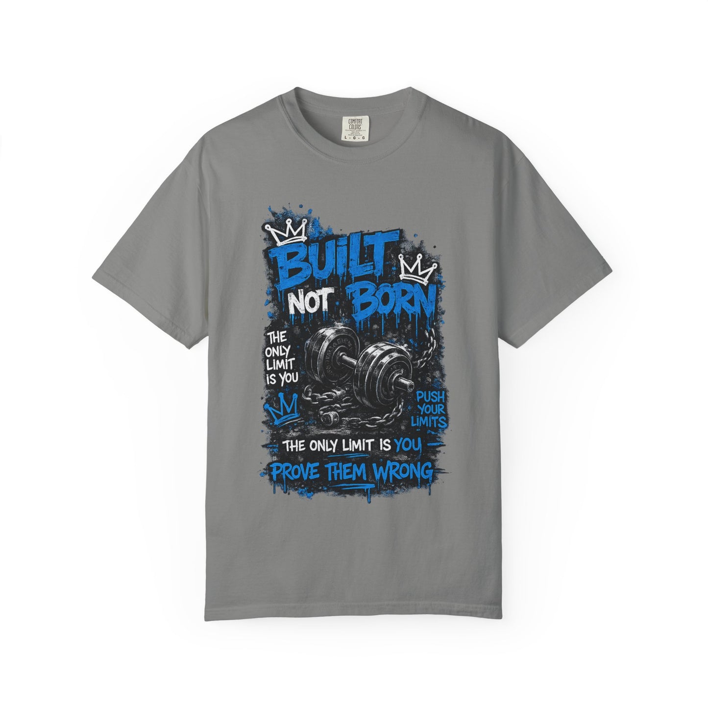 Built Not Born Gym T-Shirt — 'Built Not Born' Motivational Workout Tee