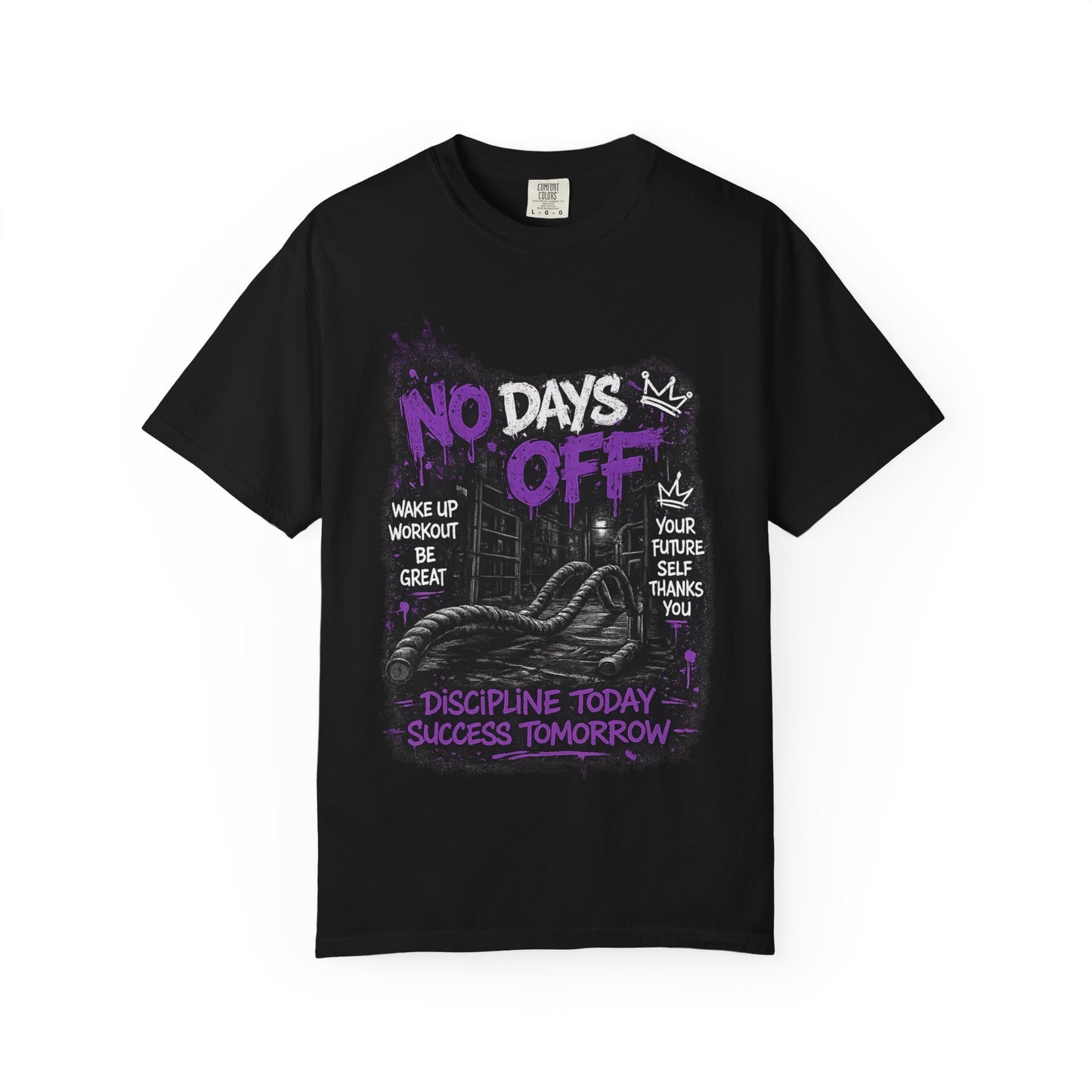 No Days Off T-Shirt — Motivational Workout Tee ("Discipline Today, Success Tomorrow")