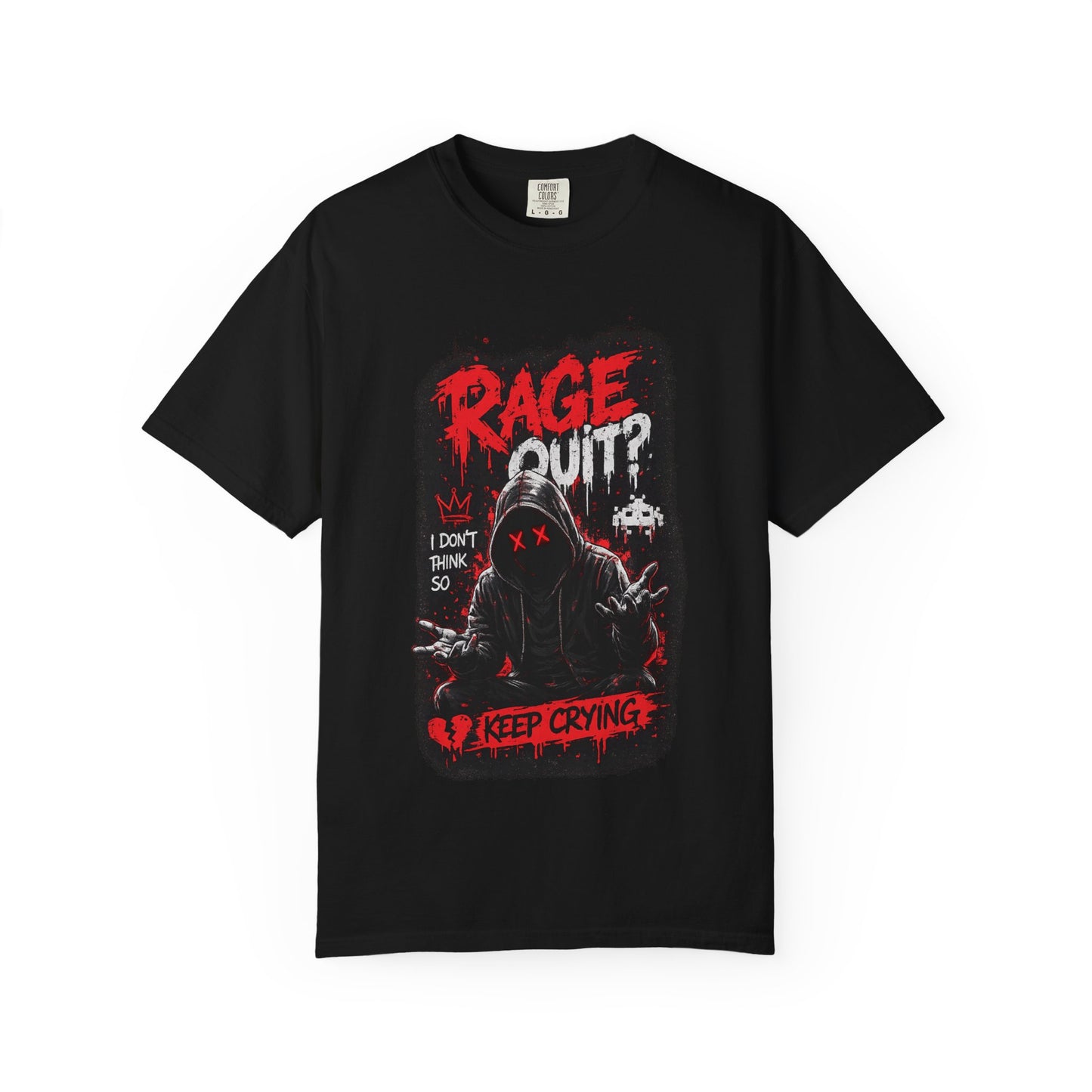 Rage Quit? Keep Crying Graphic T-Shirt