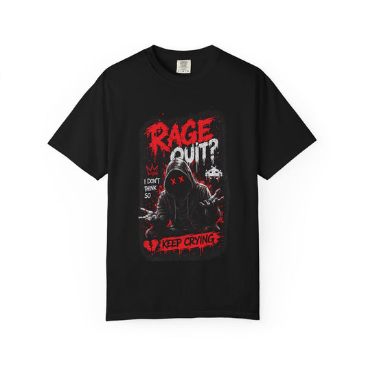 Rage Quit? Keep Crying Graphic T-Shirt