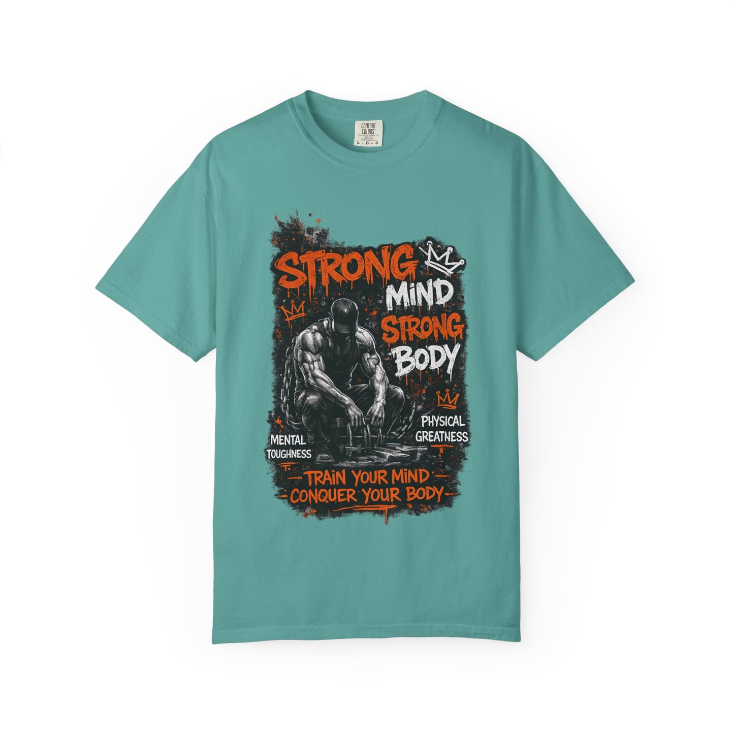 Strong Mind Strong Body T-Shirt – Train Your Mind, Conquer Your Body Gym Tee