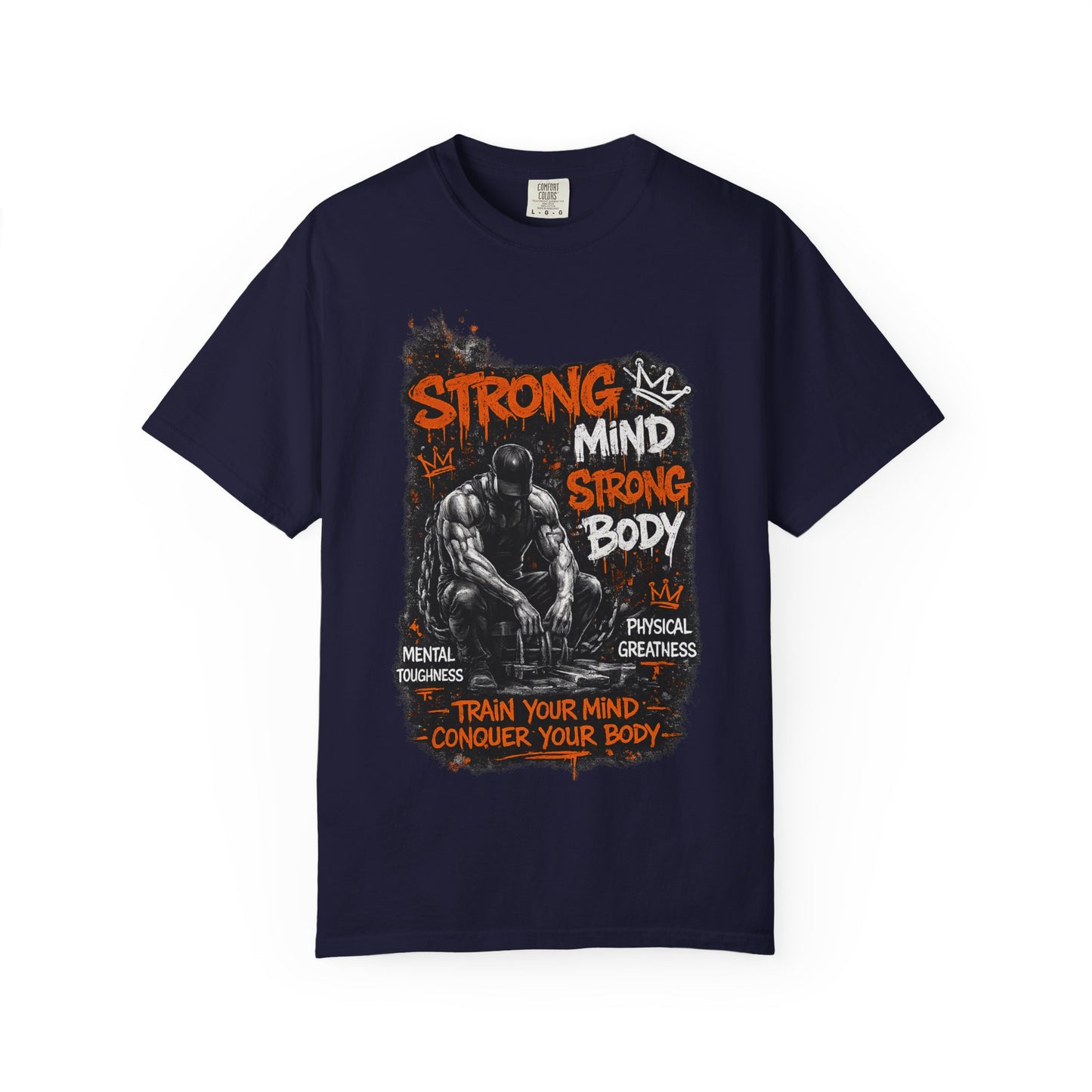 Strong Mind Strong Body T-Shirt – Train Your Mind, Conquer Your Body Gym Tee